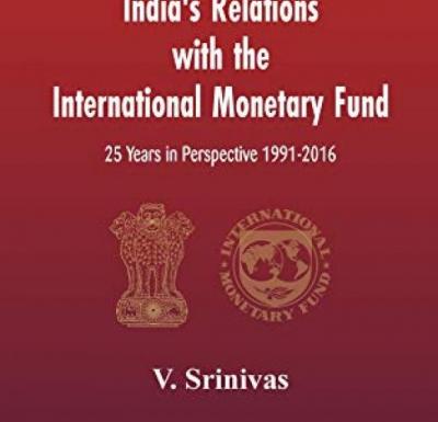 Book Review - India’s Relations with The International Monetary Fund (IMF) 25 Years in Perspective 1991-2016 by B. Yerram Raju
