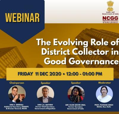Introductory Comments at the Webinar on “The Evolving Role of District Collector in Good Governance” on 11th December 2020 – V. Srinivas