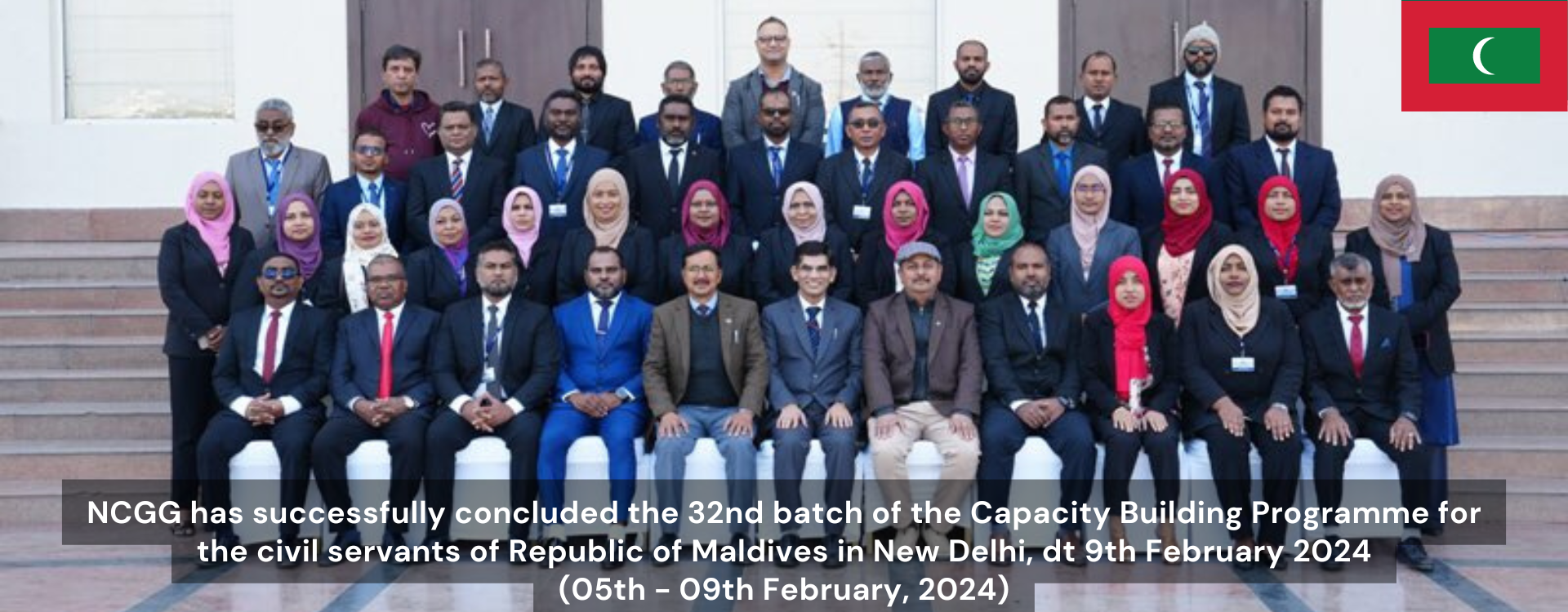 NCGG has successfully concluded the 32nd batch of the Capacity Building Programme for the civil servants of Republic of Maldives in New Delhi, dt 9th February 2024 (05th - 09th February, 2024)