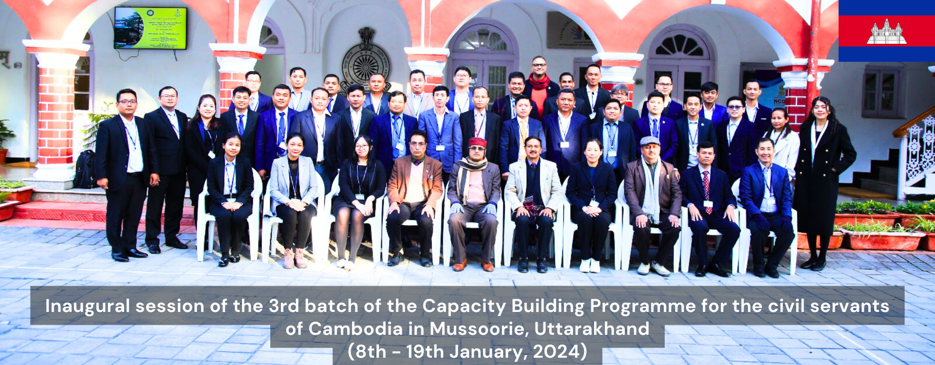 Inaugural session of the 3rd batch of the Capacity Building Programme for the civil servants of Cambodia in Mussoorie, Uttarakhand