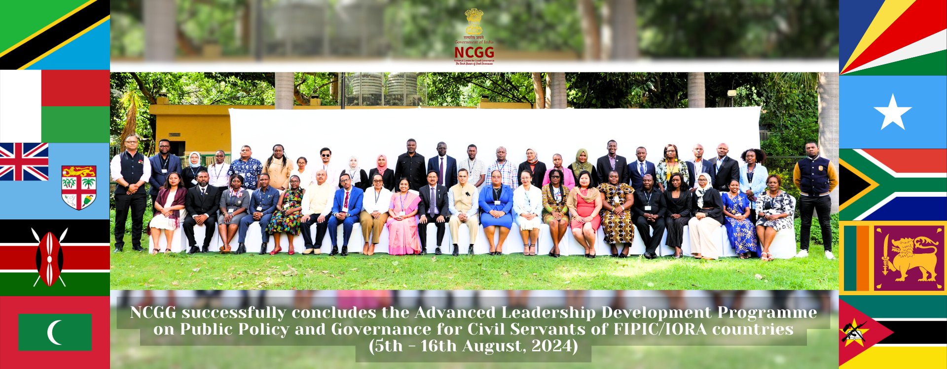 NCGG successfully concludes the Advanced Leadership Development Programme on Public Policy and Governance for the Civil Servants of FIPIC/ IORA Countries